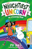 The Naughtiest Unicorn on a School Trip: Book 5 (The Naughtiest Unicorn series) The Naughtiest Unicorn on a School Trip: Book 5 (The Naughtiest Unicorn series)