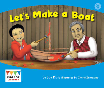Let's Make a Boat (Engage Literacy Wonder Words) (Engage Literacy: Engage Literacy Wonder Words) Paperback