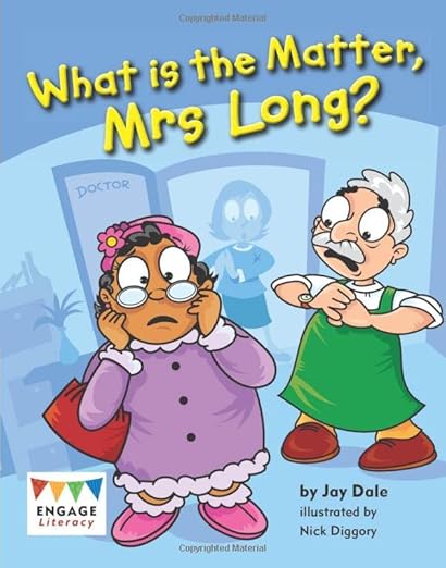 What is the Matter, Mrs Long? (Engage Literacy Orange)