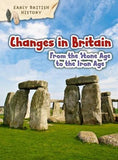 Changes in Britain from the Stone Age to the Iron Age (Early British History)