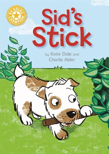 Sid's Stick: Independent Reading Yellow 3 (Reading Champion Book 13)