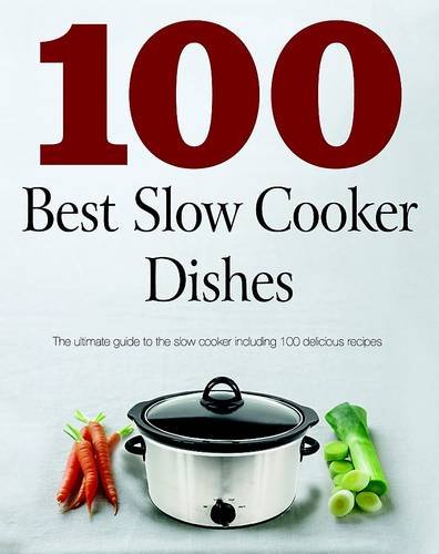 100 Best Slow Cooker Dishes