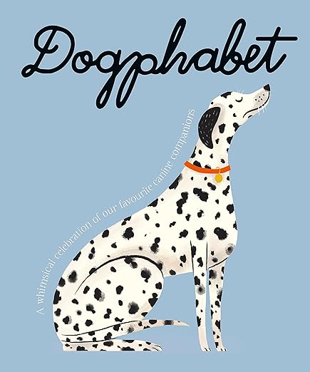 Dogphabet: A whimsical celebration of our favourite canine companions