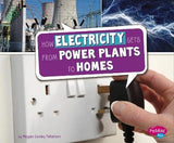 Here to There: How Electricity Gets from Power Plants to Homes