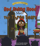 Red Riding Hood Meets the Three Bears (Fairy Tale Mix-ups)