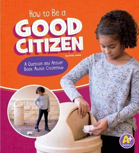 How to Be a Good Citizen (Character Matters)