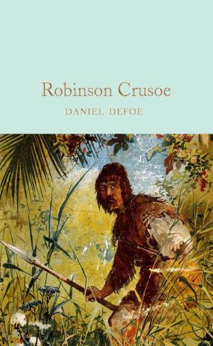 Robinson Crusoe: Daniel Defoe (Macmillan Collector's Library, 129) [hardcover]