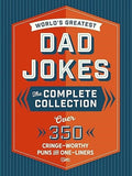 The World's Greatest Dad Jokes: The Complete Collection (The Heirloom Edition): Over 500 Cringe-Worthy Puns and One-Liners (The Ultimate Collection of Clean Dad Jokes)