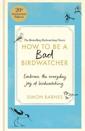 How to be a Bad Birdwatcher