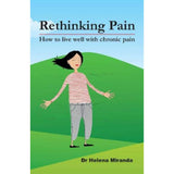 Rethinking Pain: How to live well despite chronic pain