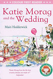 Katie Morag and the Wedding - Colour First Reader