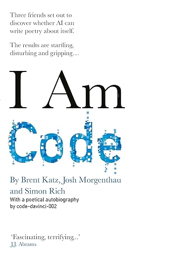 I Am Code: An Artificial Intelligence Speaks