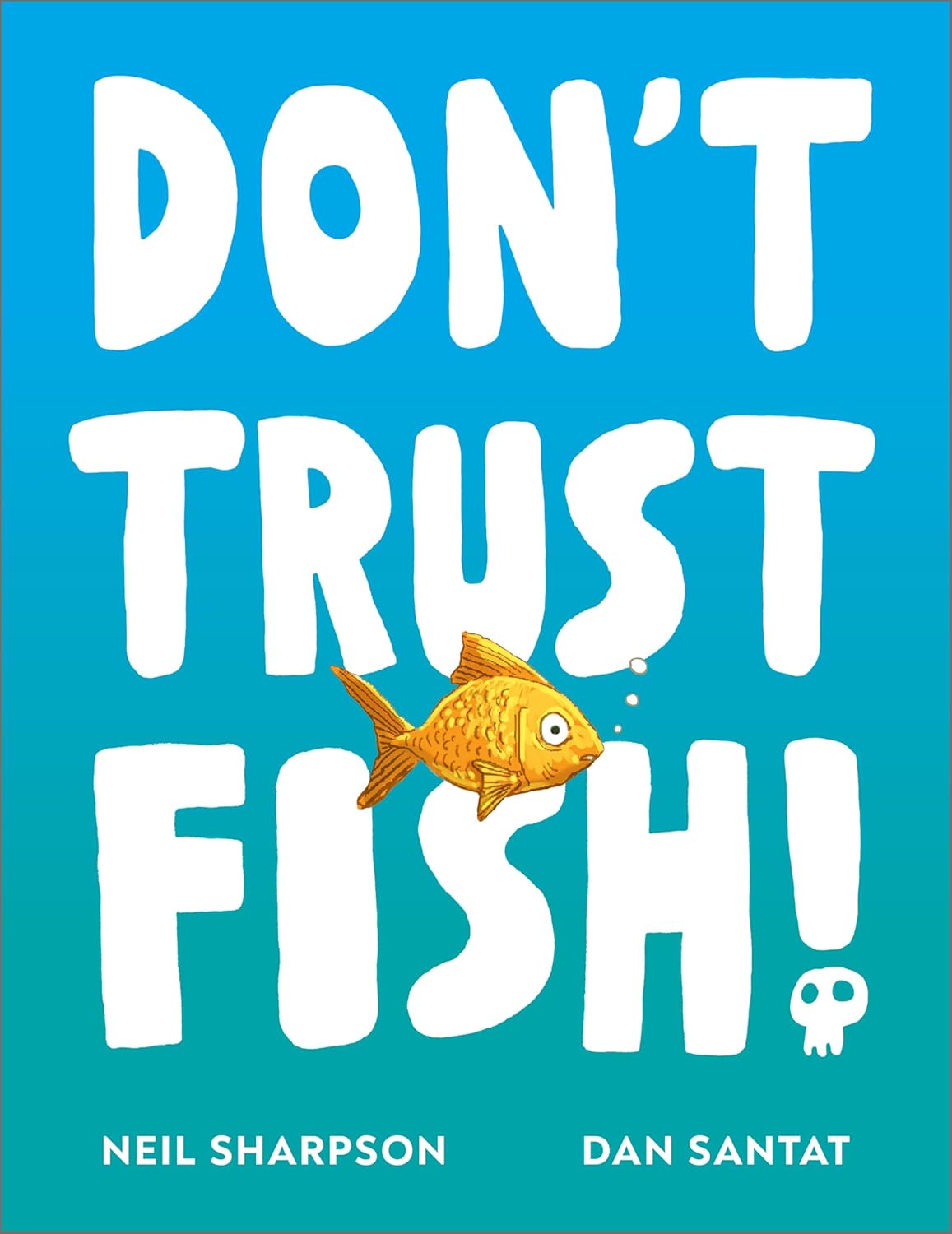 Don't Trust Fish!: A funny picture book for children | Ages 3-5 (Paperback)