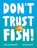 Don't Trust Fish!: A funny picture book for children | Ages 3-5 (Paperback)