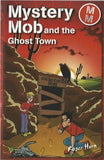 Mystery Mob and the Ghost Town