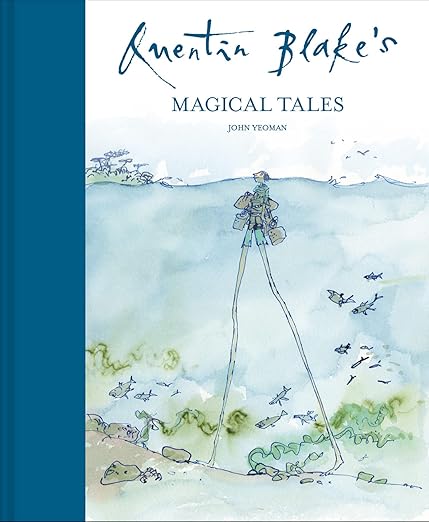 Quentin Blake's Magical Tales: A stunning collection of short stories about magic and mystery from around the world