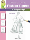 How to Draw: Fashion Figures: in simple steps