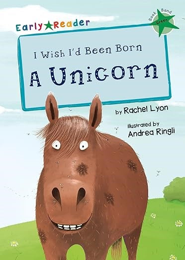 I Wish I'd Been Born a Unicorn (Early Bird Readers. Green)