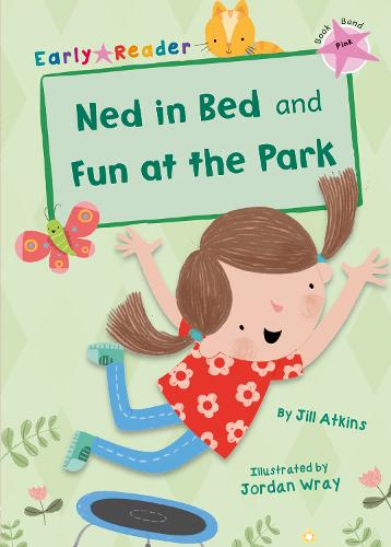 Ned in Bed and Fun at the Park (Pink Early Reader) (Pink Band)