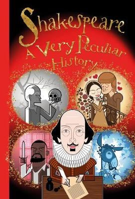 William Shakespeare, A Very Peculiar History