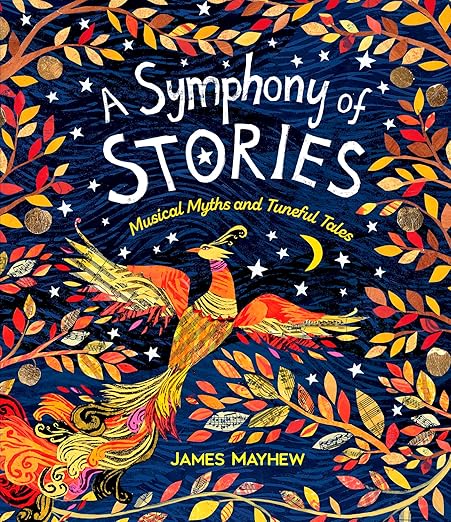 A Symphony of Stories - Musical Myths and Tuneful Tales