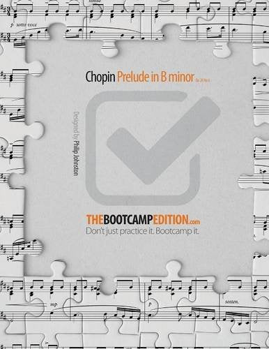 Chopin Prelude in B MINOR - The Bootcamp Edition
