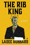 The Rib King: A Novel [hardcover]