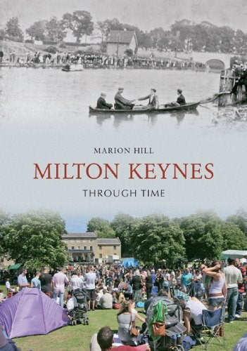 Milton Keynes Through Time