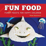 Fun Food: Funky Feasts for Happy Children