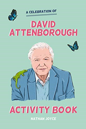 A Celebration of David Attenborough: The Activity Book