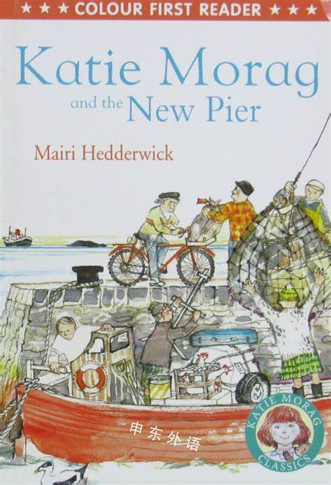 Katie Morag and the New Pier - Colour First Reader