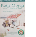 Katie Morag and the Tiresome Ted - Colour First Reader