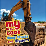 My Little Book of Dump Trucks and Diggers