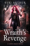 Wraith's Revenge (Lizzie Grace, 10)