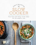 Slow Cooker: Fuss-Free and Tasty Recipe Ideas for the Modern Cook (Cook's Collection)