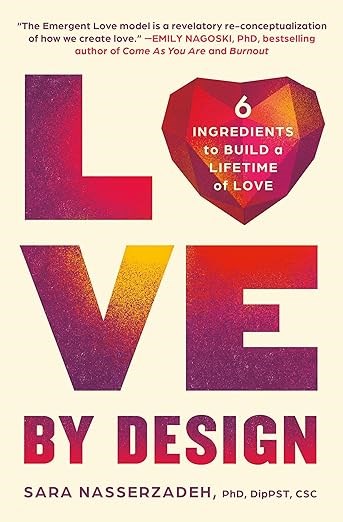 Love by Design: 6 Ingredients to Build a Lifetime of Love