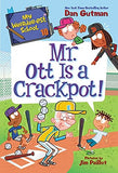 My Weirder-est School #10: Mr. Ott Is a Crackpot!