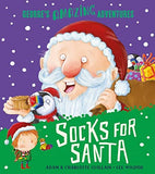 Socks for Santa: A fun-filled, rhyming adventure, featuring Santa, elves, reindeer, a daring child hero . . . and SOCKS!