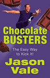 Chocolate Busters: The Easy Way to Kick Your Addiction