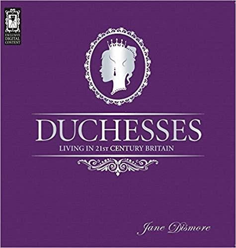 Duchesses - Living in 21st Century Britain