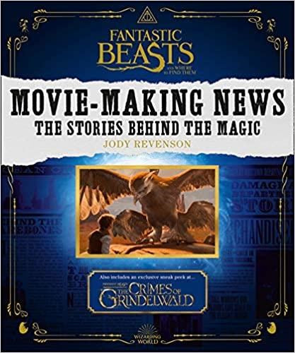 Fantastic Beasts and Where to Find Them: Movie-Making News: The Stories Behind the Magic