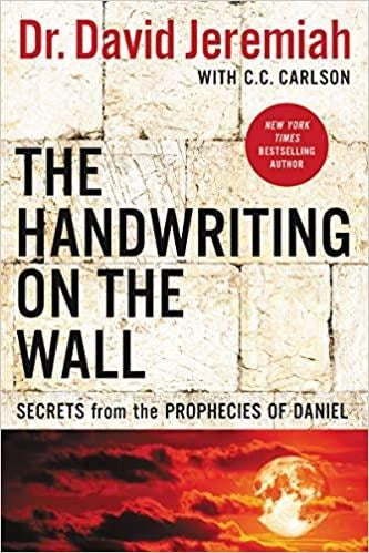 Handwriting on the Wall: Secrets from the Prophecies of Daniel