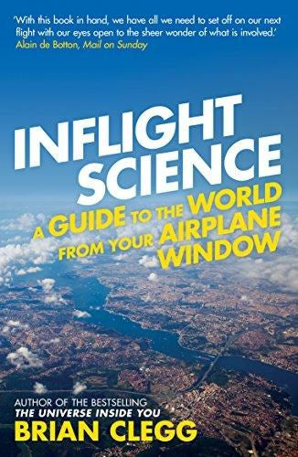 Inflight Science: A Guide to the World From Your Airplane Window