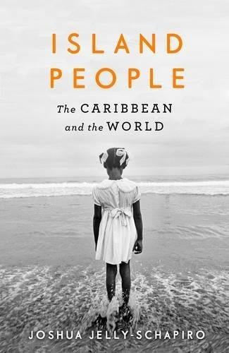 Island People: The Caribbean and the World