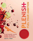 Plenish: Fuel Your Ambition: Plant-based juices and meal plans to power your goals