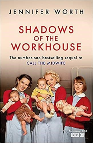 Shadows Of The Workhouse: The Drama Of Life In Postwar London