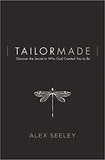 Tailor Made: Discover the Secret to Who God Created You to Be