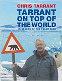 Tarrant on Top of the World: In Search of the Polar Bear