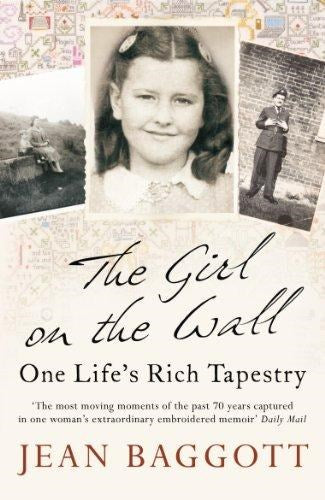 The Girl on the Wall: One Life's Rich Tapestry