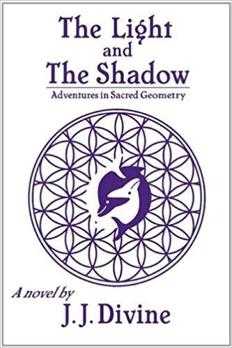 The Light and the Shadow: Adventures in Sacred Geometry